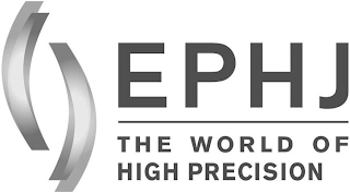 EPHJ THE WORLD OF HIGH PRECISION