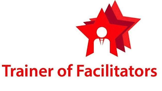 TRAINER OF FACILITATORS