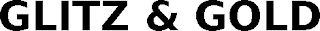 GLITZ & GOLD
