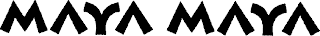 MAYA MAYA