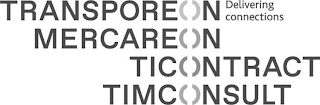 TRANSPOREON MERCAREON TICONTRACT TIMCONSULT DELIVERING CONNECTIONS