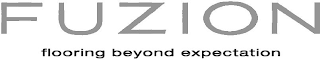 FUZION FLOORING BEYOND EXPECTATION