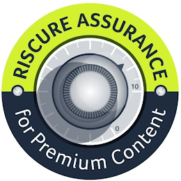 RISCURE ASSURANCE FOR PREMIUM CONTENT 0 10