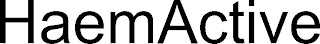 HAEMACTIVE