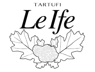 TARTUFI LE IFE