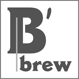 B' BREW