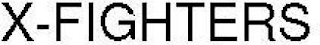 X-FIGHTERS
