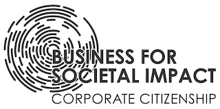 BUSINESS FOR SOCIETAL IMPACT CORPORATE CITIZENSHIP