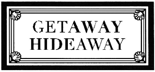 GETAWAY HIDEAWAY