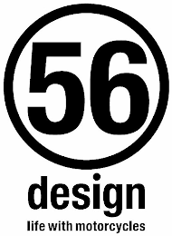 56 DESIGN LIFE WITH MOTORCYCLES