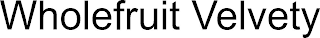 WHOLEFRUIT VELVETY