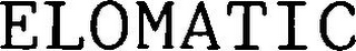 ELOMATIC