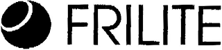 FRILITE
