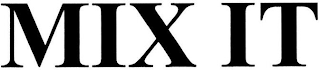 MIX IT