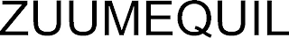 ZUUMEQUIL