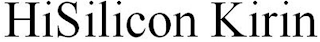 HISILICON KIRIN