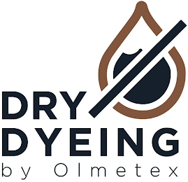 DRY DYEING BY OLMETEX