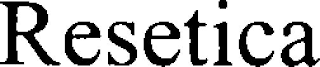 RESETICA