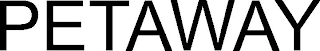 PETAWAY