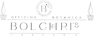 B'S OFFICINA BOTHANICA BOLGHERI'S OFFICINA BOTHNICA BOLGHER'S TOSCANA