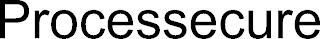 PROCESSECURE