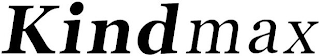 KINDMAX
