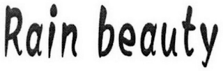RAIN BEAUTY