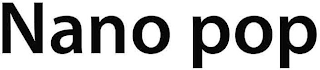 NANO POP