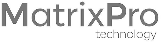 MATRIXPRO TECHNOLOGY