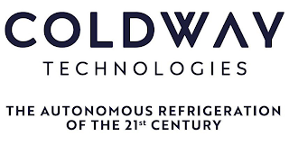 COLDWAY TECHNOLOGIES THE AUTONOMOUS REFRIGERATION OF THE 21ST CENTURY