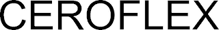 CEROFLEX