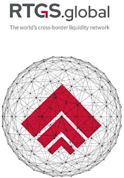 RTGS.GLOBAL THE WORLD'S CROSS-BORDER LIQUIDITY NETWORK