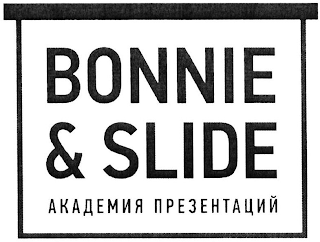 BONNIE & SLIDE