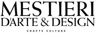 MESTIERI D'ARTE & DESIGN CRAFTS CULTURE