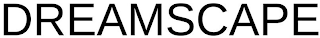 DREAMSCAPE