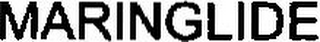 MARINGLIDE