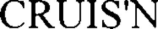 CRUIS'N