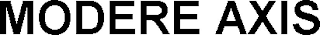 MODERE AXIS