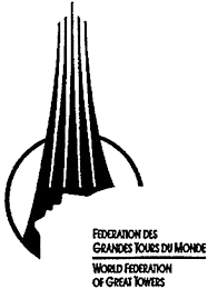 FEDERATION DES GRANDES TOURS DU MONDE - WORLD FEDERATION OF GREAT TOWERS