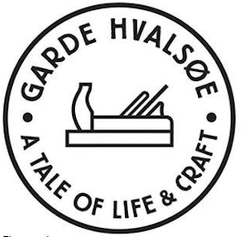 GARDE HVALSØE A TALE OF LIFE & CRAFT