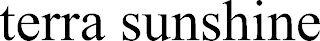 TERRA SUNSHINE