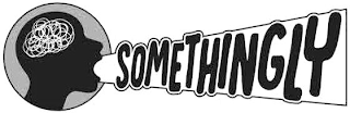 SOMETHINGLY