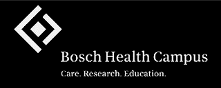 BOSCH HEALTH CAMPUS CARE. RESEARCH. EDUCATION.