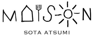 MAISON SOTA ATSUMI