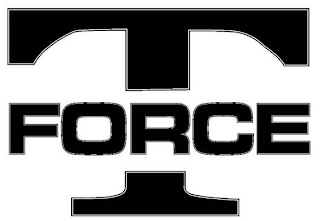 T FORCE