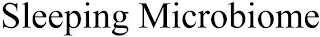 SLEEPING MICROBIOME