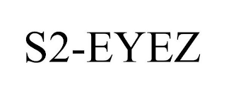 S2-EYEZ