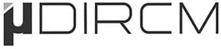 U DIRCM