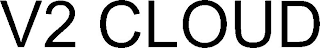 V2 CLOUD