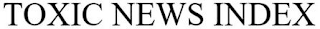 TOXIC NEWS INDEX